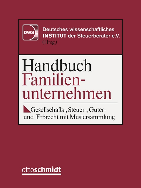 Handbuch Familienunternehmen - Pawel Blusz, Werner Born, Thomas Herzogenrath, Lea Hilger, Christoph H&uuml;bner, Daniel Kautenburger-Behr, Tim Knorr, Christian Kubak, Michael K&uuml;hn, Lutz Maschlanka, Christiane Schubert, Corinna Stiehl, Michael Vituschek, Susanne Weigenand