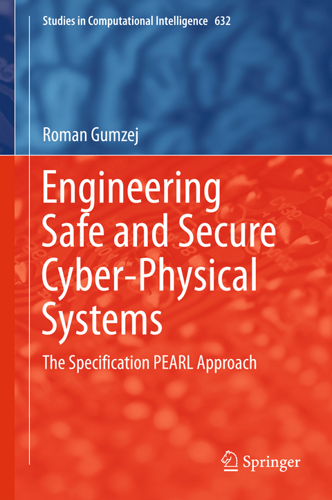 Engineering Safe and Secure Cyber-Physical Systems - Roman Gumzej