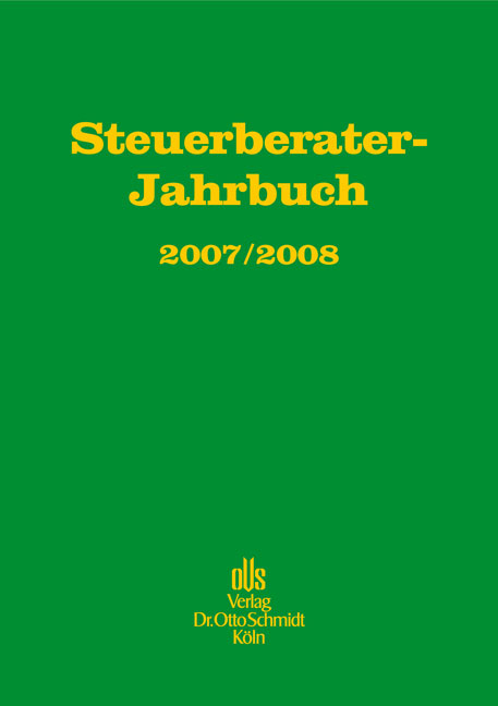 Steuerberater-Jahrbuch / 2007/2008. Zugleich Bericht &uuml;ber den 59. Fachkongress der Steuerberater K&ouml;ln, 23. und 24. Oktober 2007 - 