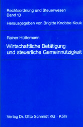 Wirtschaftliche Bet&auml;tigung und steuerliche Gemeinn&uuml;tzigkeit - Rainer H&uuml;ttemann