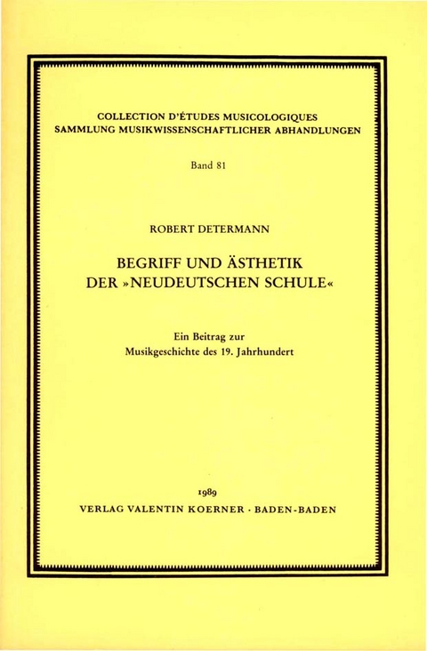 Begriff und &Auml;sthetik der "Neudeutschen Schule" - Robert Determann