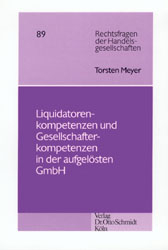 Liquidatorenkompetenzen und Gesellschafterkompetenzen in der aufgelösten GmbH