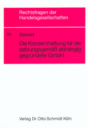 Die Konzernhaftung für die satzungsgemäss abhängig gegründete GmbH