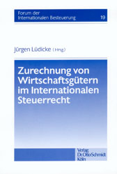 Zurechnung von Wirtschaftsg&uuml;tern im Internationalen Steuerrecht - 