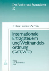 Internationale Ertragsteuern und Welthandelsordnung (GATT/WTO)