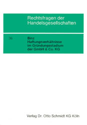 Haftungsverh&auml;ltnisse im Gr&uuml;ndungsstadium der GmbH & Co. KG - Karlheinz Binz