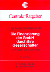 Die Finanzierung der GmbH durch ihre Gesellschafter - Stephan Eilers, J&uuml;rgen J Sieger, Hans G Wienands