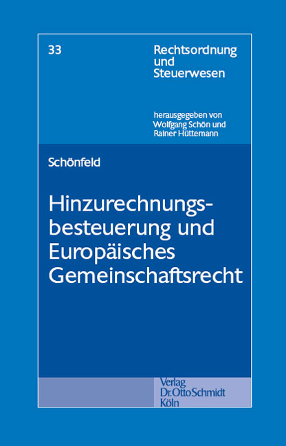 Hinzurechnungsbesteuerung und Europ&auml;isches Gemeinschaftsrecht - Jens Sch&ouml;nfeld