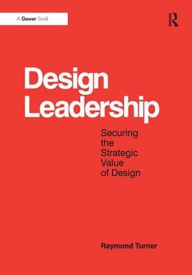 Design Leadership -  Raymond Turner