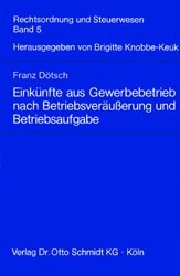 Eink&uuml;nfte aus Gewerbebetrieb nach Betriebsver&auml;usserung und Betriebsaufgabe - Franz D&ouml;tsch