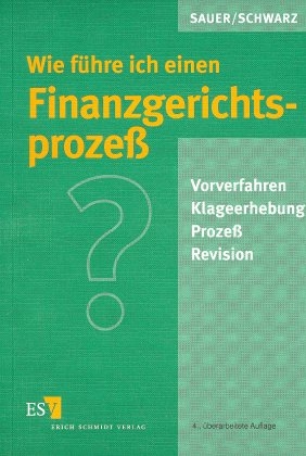 Wie f&uuml;hre ich einen Finanzgerichtsprozess? - 