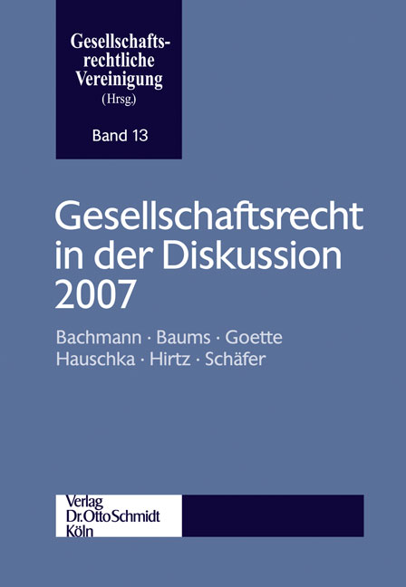 Gesellschaftsrecht in der Diskussion 2007