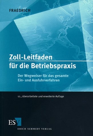 Zoll-Leitfaden f&uuml;r die Betriebspraxis - Dieter Fraedrich
