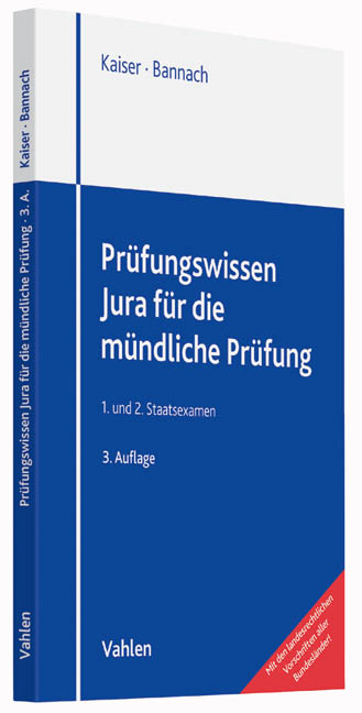 Pr&uuml;fungswissen Jura f&uuml;r die m&uuml;ndliche Pr&uuml;fung - Torsten Kaiser, Thomas Bannach