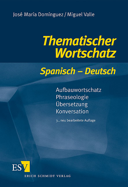 Thematischer Wortschatz Spanisch - Deutsch - Jos&eacute; Mar&iacute;a Dom&iacute;nguez, Miguel Valle