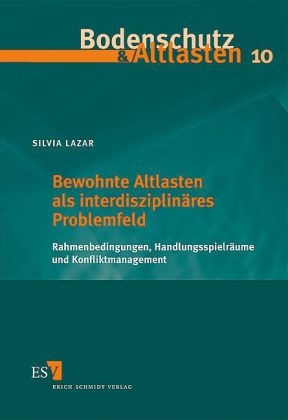 Bewohnte Altlasten als interdisziplinäres Problemfeld