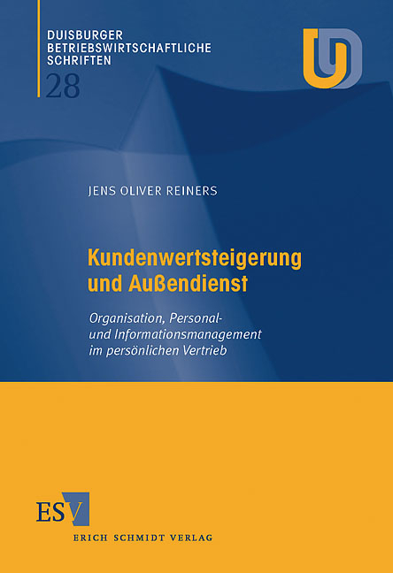 Kundenwertsteigerung und Au&szlig;endienst - Jens Oliver Reiners