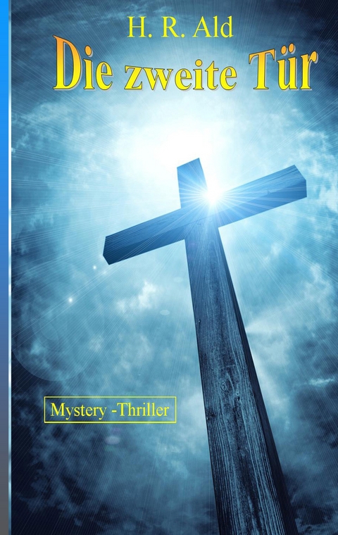 Die zweite T&uuml;r - H. R. Ald