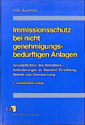 Immissionsschutz bei nicht genehmigungsbed&uuml;rftigen Anlagen - Manfred P&uuml;tz, Karl H Buchholz
