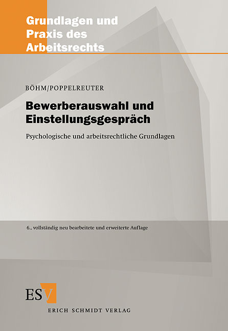 Bewerberauswahl und Einstellungsgespr&auml;ch - Wolfgang B&ouml;hm, Stefan Poppelreuter