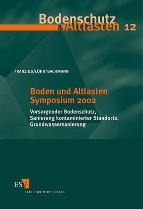 Boden und Altlasten Symposium 2002 - 