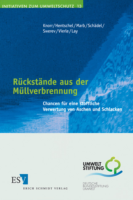 R&uuml;ckst&auml;nde aus der M&uuml;llverbrennung - Wolfgang Knorr, Bernhard Hentschel, Clemens Marb, Silke Sch&auml;del, Maximilian Swerev, Otto Vierle, Jan Peter Lay