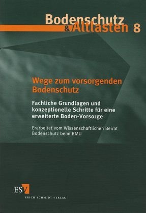 Wege zum vorsorgenden Bodenschutz - 