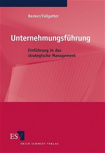 Unternehmungsf&uuml;hrung - Fred G Becker, Michael J Fallgatter