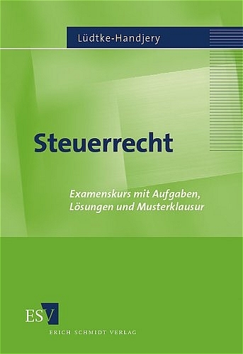 Steuerrecht - Alexander L&uuml;dtke-Handjery