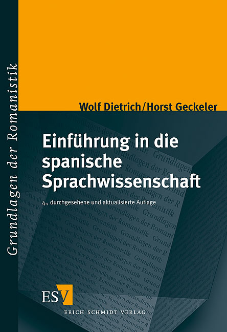 Einf&uuml;hrung in die spanische Sprachwissenschaft - Wolf Dietrich, Horst Geckeler