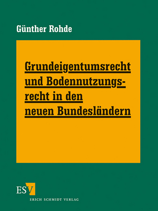 Grundeigentumsrecht und Bodennutzungsrecht in den neuen Bundesländern - Abonnement