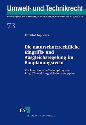 Die naturschutzrechtliche Eingriffs- und Ausgleichsregelung im Bauplanungsrecht