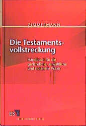 Die Testamentsvollstreckung - Walter Zimmermann