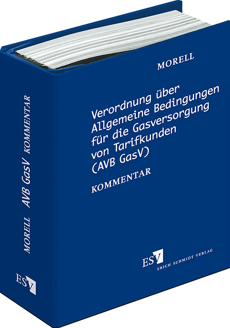 Verordnung &uuml;ber Allgemeine Bedingungen f&uuml;r die Gasversorgung von Tarifkunden (AVB GasV) - Klaus Dieter Morell
