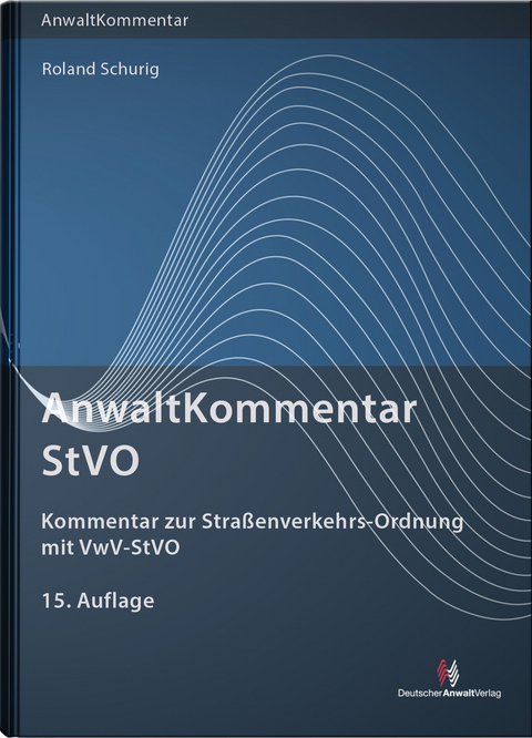 AnwaltKommentar StVO - Roland Schurig