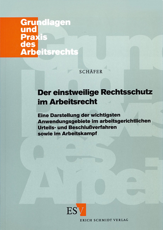Der einstweilige Rechtsschutz im Arbeitsrecht