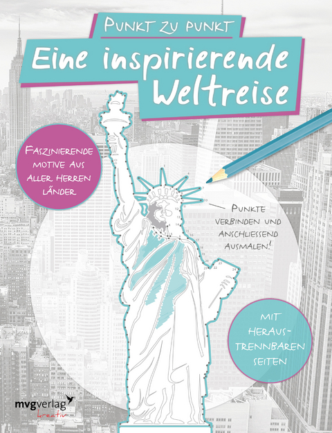 Punkt zu Punkt: Eine inspirierende Weltreise: Malbuch für Erwachsene -  mvg Verlag