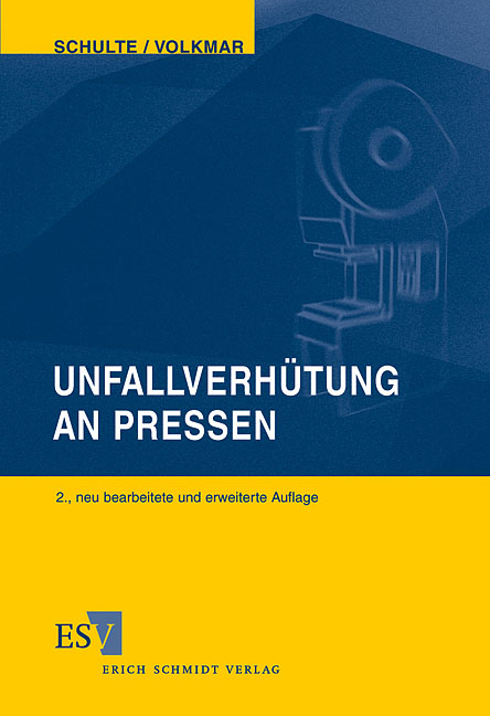Unfallverh&uuml;tung an Pressen - Martin Schulte