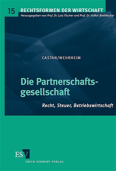 Die Partnerschaftsgesellschaft - Bj&ouml;rn Castan, Michael Wehrheim