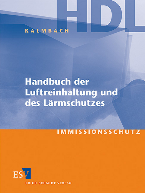 Handbuch der Luftreinhaltung und des L&auml;rmschutzes - Abonnement Pflichtfortsetzung f&uuml;r mindestens 12 Monate - 