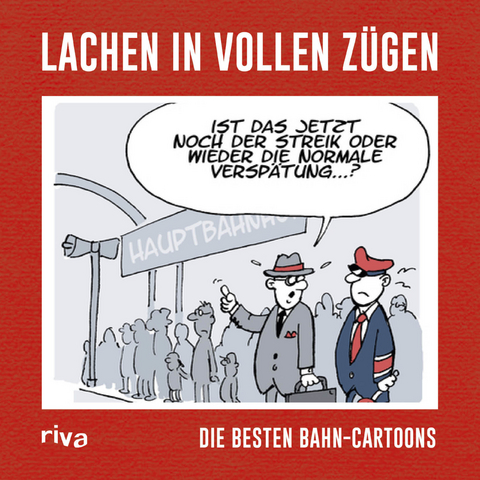 Lachen in vollen Z&uuml;gen -  riva Verlag