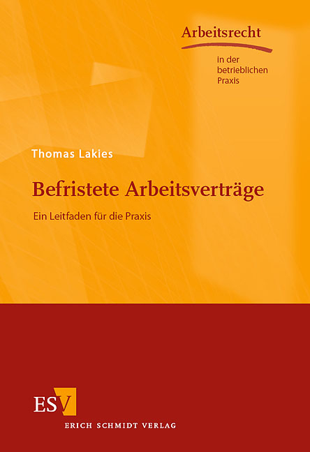 Befristete Arbeitsvertr&auml;ge - Thomas Lakies