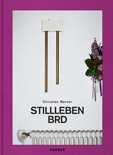 Christian Werner - Stillleben BRD - 