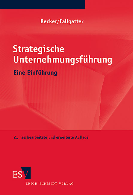 Strategische Unternehmungsf&uuml;hrung - Fred G Becker, Michael J Fallgatter