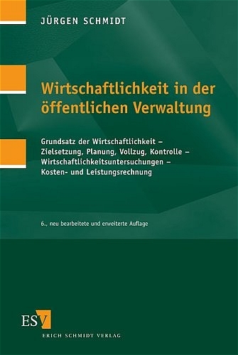 Wirtschaftlichkeit in der &ouml;ffentlichen Verwaltung - J&uuml;rgen Schmidt
