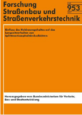 Einfluss des Hohlraumgehaltes auf das Langzeitverhalten von Splittmastixasphaltdeckschichten