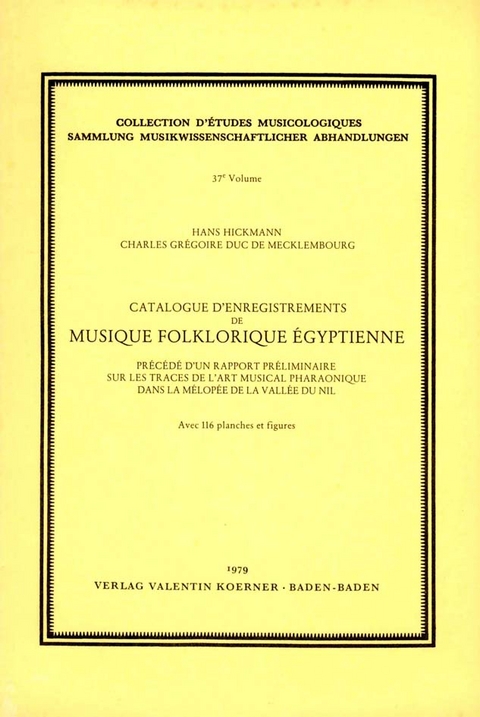 Catalogue d'enregistrements de musique folklorique &eacute;gyptienne - Hans Hickmann, Charles Gr&eacute;goire Duc de Mecklembourg, Gregor Mecklenburg