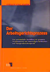 Der Arbeitsgerichtsprozess - Alexander Ostrowicz, Reinhard K&uuml;nzl, Horst Sch&auml;fer