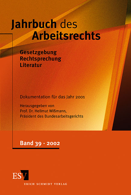 Jahrbuch des Arbeitsrechts. Gesetzgebung - Rechtsprechung - Literatur.... / Jahrbuch des Arbeitsrechts - 