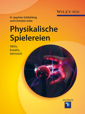 Physikalische Spielereien - H. J. Schlichting, Christian Ucke